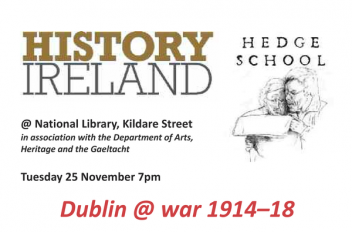 Dublin at War 1914-18: History Ireland Hedge School Debate